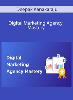 Deepak Kanakaraju Digital Marketing Agency Mastery 250x343 1 | eSy[GB]