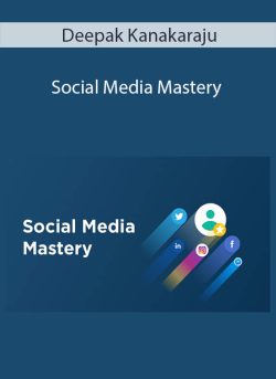 Deepak Kanakaraju Social Media Mastery 250x343 1 | eSy[GB]