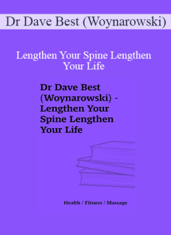 Dr Dave Best Woynarowski Lengthen Your Spine Lengthen Your Life 250x343 1 | eSy[GB]