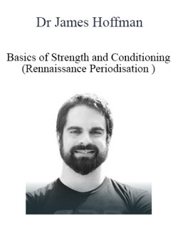 Dr James Hoffman Basics of Strength and Conditioning Rennaissance Periodisation 250x343 1 | eSy[GB]