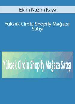 Ekim Nazim Kaya Yuksek Cirolu Shopify Magaza Satisi 250x343 1 | eSy[GB]