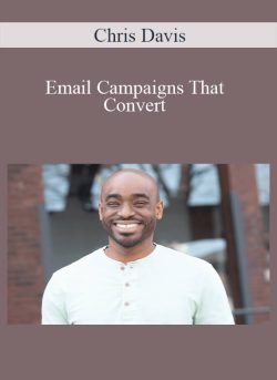 Email Campaigns That Convert Chris Davis 1 250x343 1 | eSy[GB]