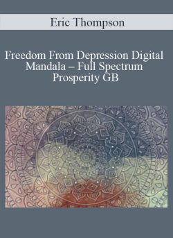 Eric Thompson Freedom From Depression Digital Mandala E28093 Full Spectrum Prosperity GB 250x343 1 | eSy[GB]