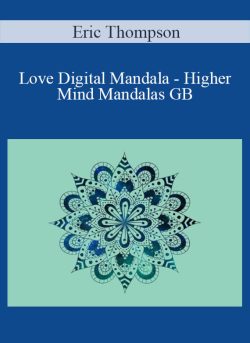 Eric Thompson Love Digital Mandala Higher Mind Mandalas GB 250x343 1 | eSy[GB]