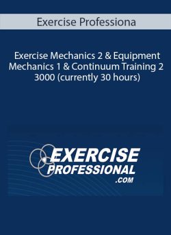 Exercise Professiona Exercise Mechanics 2 Equipment Mechanics 1 Continuum Training 2 3000 currently 30 hours 250x343 1 | eSy[GB]