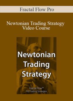 Fractal Flow Pro Newtonian Trading Strategy Video Course 250x343 1 | eSy[GB]