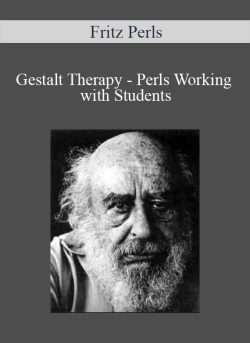 Fritz Perls Gestalt Therapy Perls Working with Students 250x343 1 | eSy[GB]