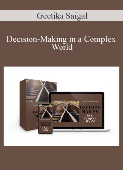 Geetika Saigal Decision Making in a Complex World 250x343 1 | eSy[GB]