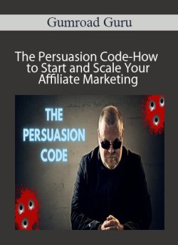 Gumroad Guru The Persuasion Code How to Start and Scale Your Affiliate Marketing 250x343 1 | eSy[GB]