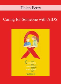 Helen Ferry Caring for Someone with AIDS 250x343 1 | eSy[GB]