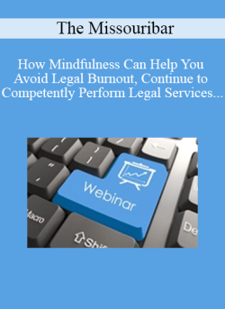 How Mindfulness Can Help You Avoid Legal Burnout Continue to Competently Perform Legal Services and Remain Ethically Compliant 250x343 1 | eSy[GB]