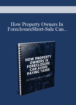 How Property Owners In ForeclosureShort Sale Can Avoid Paying Taxes On 1099Foregiveness Of Debt 250x343 1 | eSy[GB]