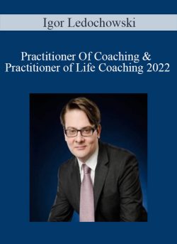Igor Ledochowski Practitioner Of Coaching Practitioner of Life Coaching 2022 250x343 1 | eSy[GB]