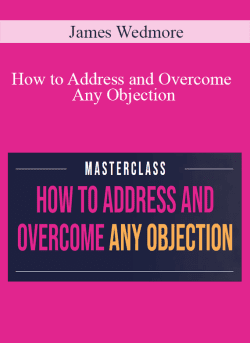 James Wedmore How to Address and Overcome Any Objection 250x343 1 | eSy[GB]