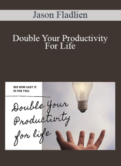 Jason Fladlien Double Your Productivity For Life 250x343 1 | eSy[GB]