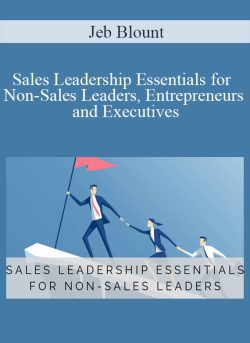 Jeb Blount Sales Leadership Essentials for Non Sales Leaders Entrepreneurs and Executives 250x343 1 | eSy[GB]