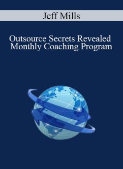 Jeff Mills Outsource Secrets Revealed Monthly Coaching Program 250x343 1 | eSy[GB]