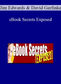 Jim Edwards David Garfinkel eBook Secrets Exposed 250x343 1 | eSy[GB]