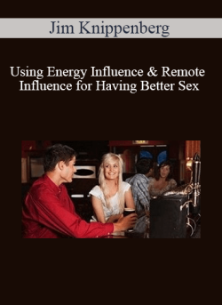 Jim Knippenberg Using Energy Influence Remote Influence for Having Better Sex 250x343 1 | eSy[GB]