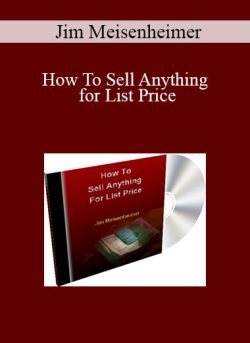 Jim Meisenheimer How To Sell Anything for List Price 250x343 1 | eSy[GB]