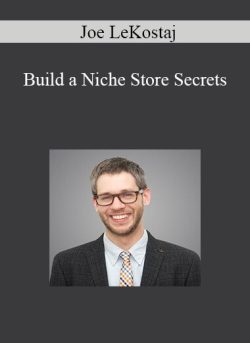 Joe LeKostaj Build a Niche Store Secrets 250x343 1 | eSy[GB]