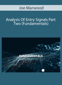 Joe Marwood Analysis Of Entry Signals Part Two Fundamentals 250x343 1 | eSy[GB]