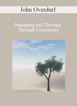 John Overdurf Managing and Thriving Through Uncertainty 250x343 1 | eSy[GB]
