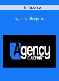 Josh Elizetxe Agency Blueprint 250x343 1 | eSy[GB]