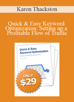 Karon Thackston Quick Easy Keyword Optimization Setting up a Profitable Flow of Traffic 250x343 1 | eSy[GB]