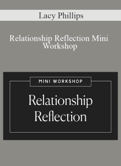 Lacy Phillips Relationship Reflection Mini Workshop 250x343 1 | eSy[GB]