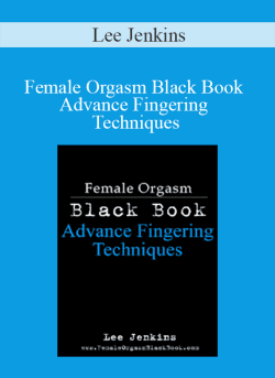 Lee Jenkins Female Orgasm Black Book Advance Fingering Techniques 250x343 1 | eSy[GB]