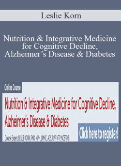 Leslie Korn Nutrition Integrative Medicine for Cognitive Decline Alzheimers Disease Diabetes 250x343 1 | eSy[GB]