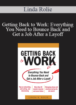 Linda Rolie Getting Back to Work Everything You Need to Bounce Back and Get a Job After a Layoff 250x343 1 | eSy[GB]