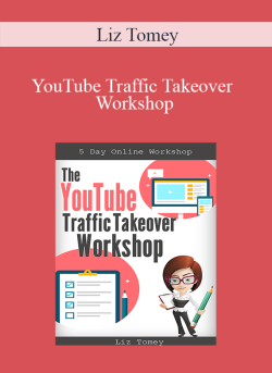 Liz Tomey YouTube Traffic Takeover Workshop 250x343 1 | eSy[GB]