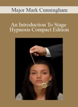Major Mark Cunningham An Introduction To Stage Hypnosis Compact Edition 250x343 1 | eSy[GB]