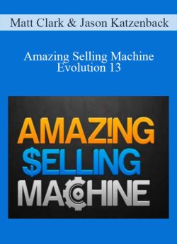 Matt Clark Jason Katzenback Amazing Selling Machine Evolution 13 250x343 1 | eSy[GB]