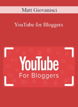 Matt Giovanisci YouTube for Bloggers 250x343 1 | eSy[GB]
