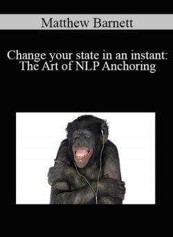 Matthew Barnett Change your state in an instant The Art of NLP Anchoring 250x343 1 | eSy[GB]