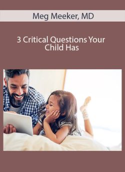 Meg Meeker MD 3 Critical Questions Your Child Has 250x343 1 | eSy[GB]