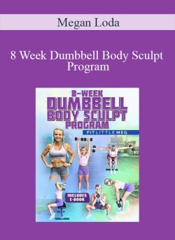 Megan Loda 8 Week Dumbbell Body Sculpt Program 250x343 1 | eSy[GB]