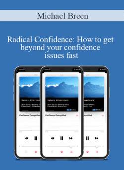 Michael Breen Radical Confidence How to get beyond your confidence issues fast 250x343 1 | eSy[GB]