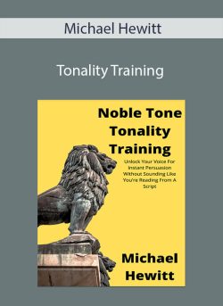 Michael Hewitt Tonality Training Unlock Your Voice For Instant Persuasion Without Sounding Like Youre Reading From A Script 250x343 1 | eSy[GB]