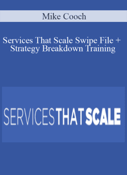 Mike Cooch Services That Scale Swipe File Strategy Breakdown Training 250x343 1 | eSy[GB]