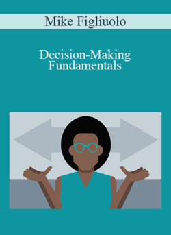 Mike Figliuolo Decision Making Fundamentals 250x343 1 | eSy[GB]