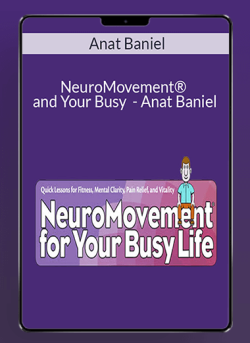 NeuroMovementC2AE and Your Busy Life Online Program Anat Baniel 250x343 1 | eSy[GB]