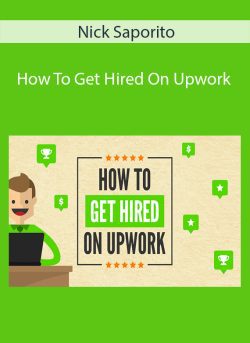 Nick Saporito How To Get Hired On Upwork 250x343 1 | eSy[GB]