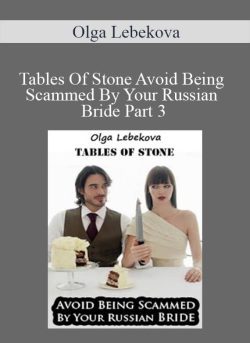 Olga Lebekova Tables Of Stone Avoid Being Scammed By Your Russian Bride Part 3 250x343 1 | eSy[GB]