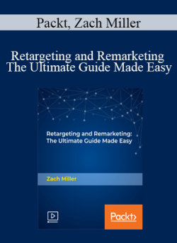 Packt Zach Miller Retargeting and Remarketing The Ultimate Guide Made Easy 250x343 1 | eSy[GB]