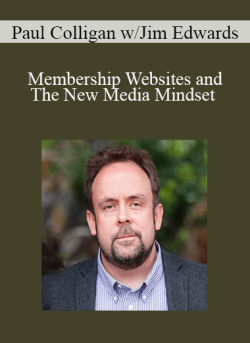 Paul Colligan wJim Edwards Membership Websites and The New Media Mindset 250x343 1 | eSy[GB]
