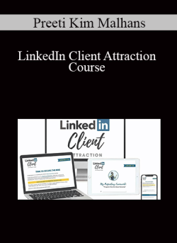 Preeti Kim Malhans LinkedIn Client Attraction Course 250x343 1 | eSy[GB]
